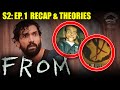 FROM - S2: Ep.1 Recap and Theories | We Back!