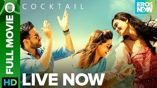 Cocktail  Full Movie LIVE on Eros Now  Saif Ali Kh