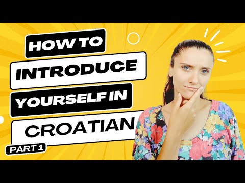 How to Introduce Yourself in Croatian: part 1 (Croatian Essentials Lesson 6)