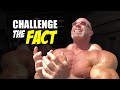 Challenge The Facts!!