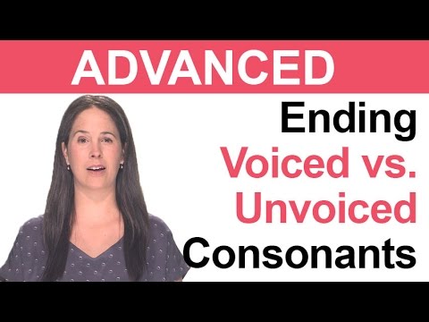 [Advanced] Ending Voiced vs. Unvoiced Consonants -- American Accent