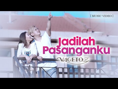 Vagetoz - Jadilah Pasanganku (Official Music Video) | OST. Kisah Cinta Anak Tiri