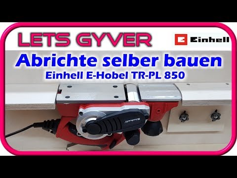 Einhell E-Hobel TR-PL 850 Umbau zur Abrichte