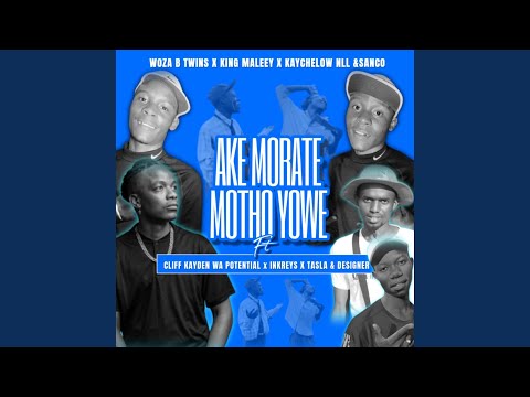 AKE MORATE MOTHO YOWE (feat. Kaychelow X BTwins)