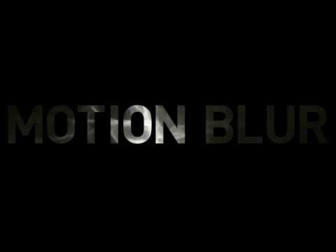 Video thumbnail for Motion Blur