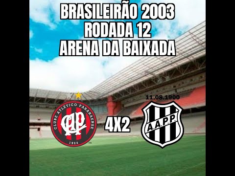 Brasileirão 2003 - 12ª Rodada - Atlético 4x2 Ponte Preta
