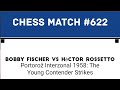 Bobby Fischer Vs Héctor Rossetto Portorož Interzonal 1958 The Young Contender Strikes