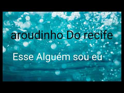 Aroldinho do Recife- esse alguém sou eu