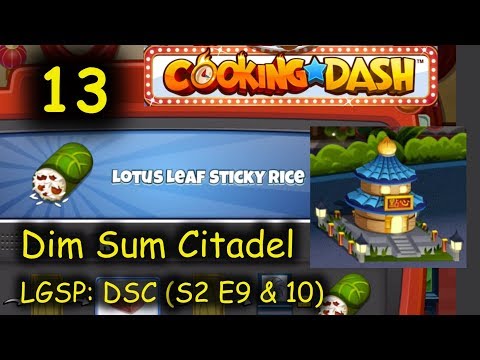 LGSP: DSC - Part 13 (S2 E9 & 10) = Lotus Leaf Sticky Rice (Cooking Dash - Dim Sum Citadel)