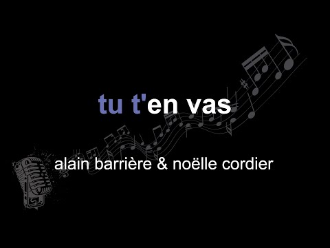 alain barrière & noëlle cordier | tu t'en vas | lyrics | paroles | letra |