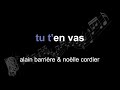 alain barrière & noëlle cordier | tu t'en vas | lyrics | paroles | letra |