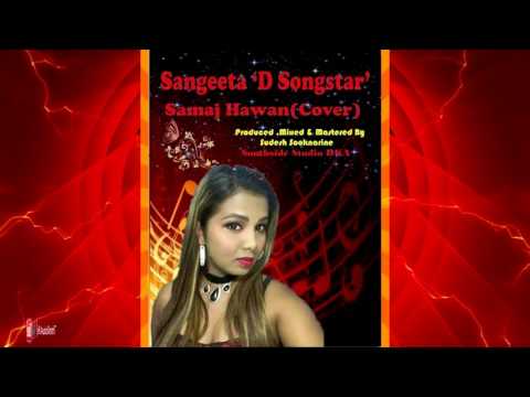 Sangeeta 'D Songstar' -  Samjhawan (Cover) 2k17