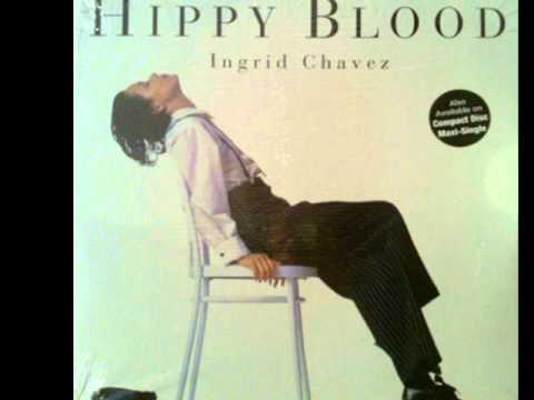 Ingrid Chavez - Hippy Blood (House Mix)