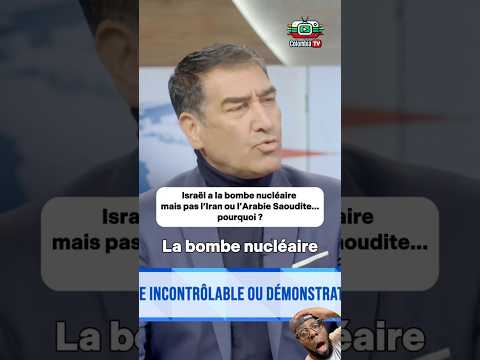 🚨Karim Zeribi : Israel à la bombe nucléaire mais pas l’Iran ou l’Arabie Saoudite pourquoi ?