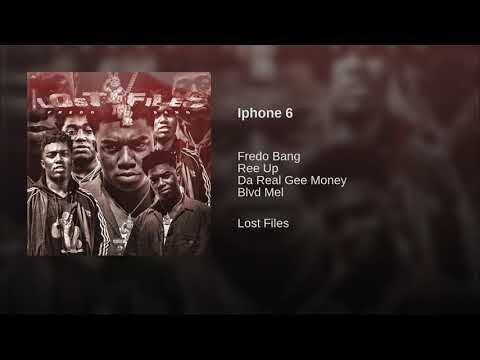 Fredo Bang - Iphone 6 Ft. Ree Up, Da Real Gee Money & Blvd Mel