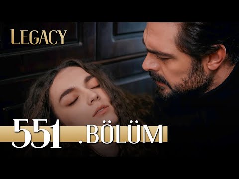 Emanet 551. Bölüm | Legacy Episode 551