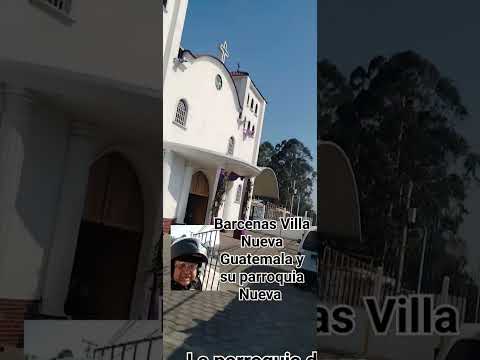 Barcenas Villa Nueva Guatemala y su nueva parroquia suscribanse a mi canal por favor amigos