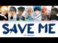 BTS (방탄소년단) – Save Me [Han|Rom|Eng] Color Coded Lyrics