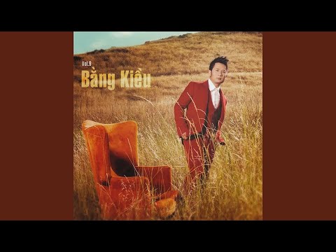 Thể hiện bởi Bằng Kiều