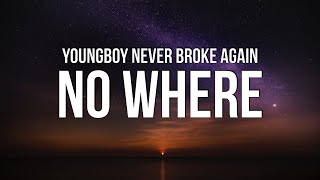 YoungBoy Never Broke Again - No Where (Lyrics)