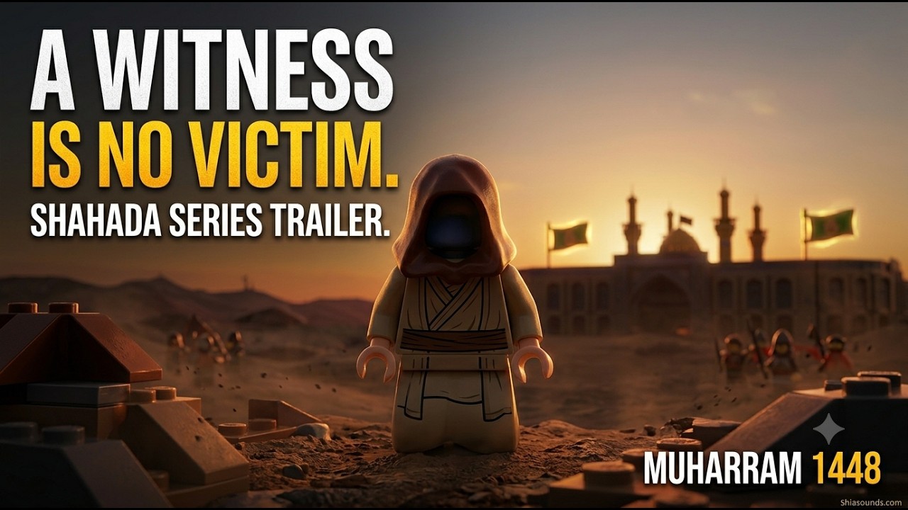 Shahada (Witness) - Muharram 1448 Series - Trailer and Anthem
