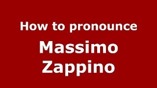 How to pronounce Massimo Zappino