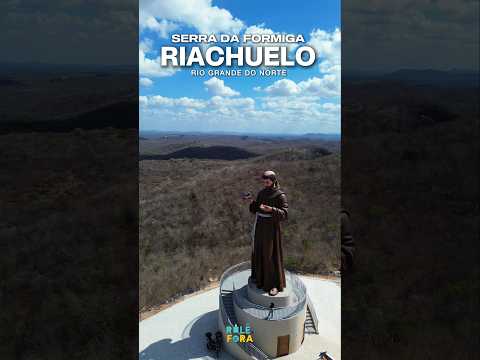 📍SERRA DA FORMIGA - RIACHUELO- RIO GRANDE DO NORTE- AGRESTE POTIGUAR #SÃOFRANCISCODEASSIS