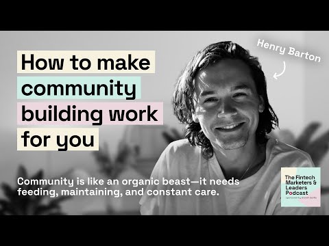 How to make community building work for your fintech with Henry ...