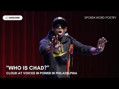CLOUD - "Who Is Chad?" @ Voices In Power | Philadelphia | Spoken Word