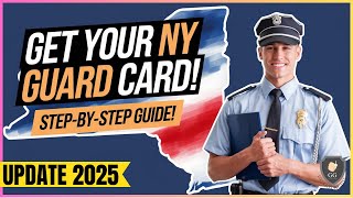 How To Get a Security Guard License in New York (2025)