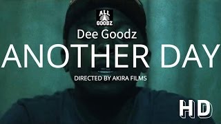 DEE GOODZ - ANOTHER DAY (Official Music Video)