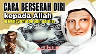 Download lagu cara berserah diri kepada Allah // syekh Abdul Qodir Jaelani #syekh abdul qodir jaelani sholawat mp3