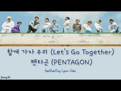 [Han/Rom/Eng]함께 가자 우리 (Let's Go Together) - 펜타곤 (PENTAGON) Lyrics Video (NO Color Coded)