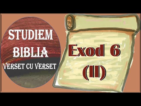 Exod 6 (II): Dumnezeu ii spune lui Moise sa mearga a doua oara la Faraon.
