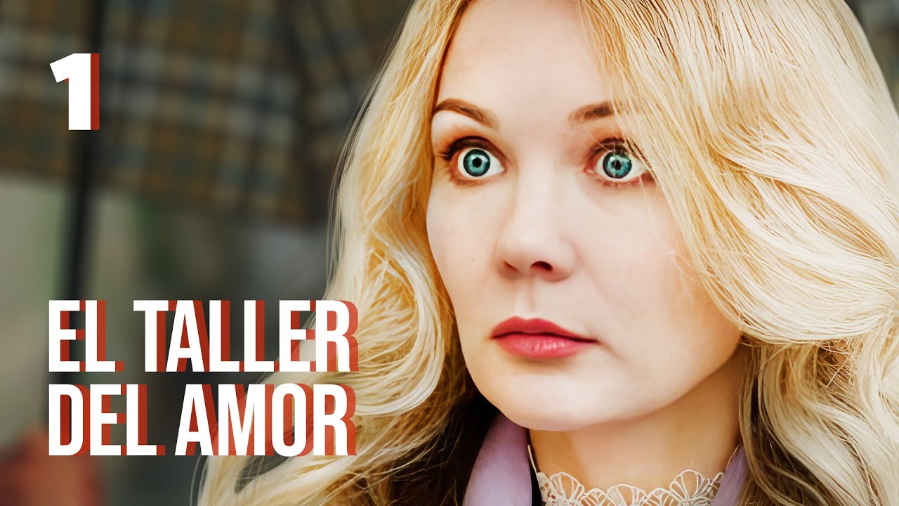 El taller del amor | Parte 1 | HISTORIA ROMÁNTICA | Película en Español