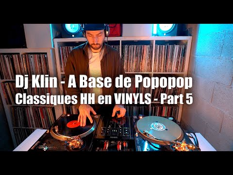 Dj Klin A Base de Popopop Part 5 VINYLS Classique Rap Français