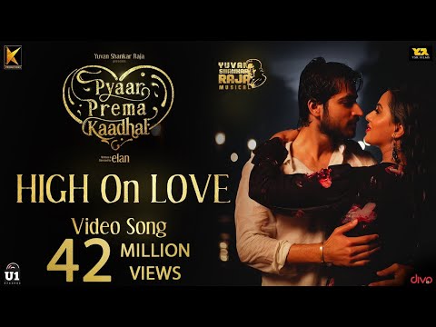 You are currently viewing High On Love – Video Song | Pyaar Prema Kaadhal | Yuvan Shankar Raja | Harish Kalyan, Raiza | Elan