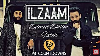 ILZAAM (Full Video) - Dilpreet Dhillon | Fateh Doe | Latest Punjabi Song 2018