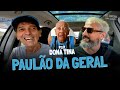 PAULÃO DA GERAL E DONA TINA DE CARONA COM GAMBA EP 112