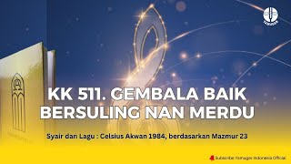 Download lagu Kidung Keesaan 511 - 'Gembala Baik Bersuling Nan Merdu' (KK 511) mp3