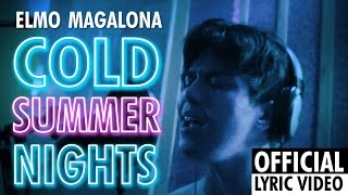 Elmo Magalona - Cold Summer Nights (Official Lyric Video)