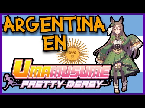 DATOS FRIKIS AL PALO: ARGENTINA EN UMAMUSUME …Y ¿UNA UMA MUSUME CON SANGRE ARGENTINA?