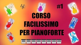 VIDEO LEZIONI DI PIANOFORTE - CORSO FACILISSIMO PE