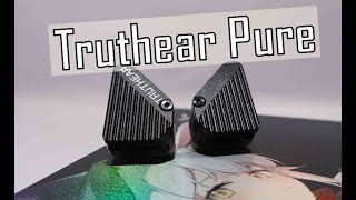Truthear Pure