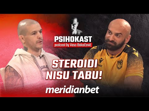 PSIHOKAST: Lepomir Bakić - Steroidi nisu bauk ako se koriste kako treba!