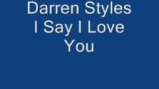 Darren Styles I Say I Love You