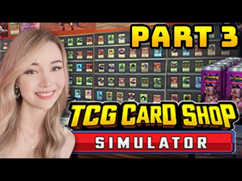 DizzyKitten Plays: TCG Card Shop Simulator - Part 3