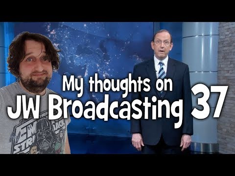 My thoughts on JW Broadcasting 37 - October 2017 (with Harold Corkern)
