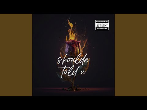 shoulda told ya (freestyle)