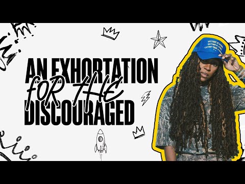 An Exhortation for the Discouraged / Jackie Hill Perry